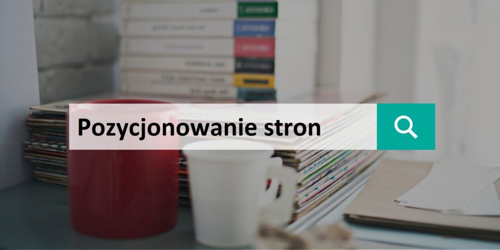 Pozycjonowanie stron internetowych